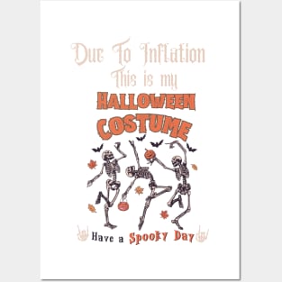 Fun Skelleton Due to Inflation this is my Halloween Costume Posters and Art